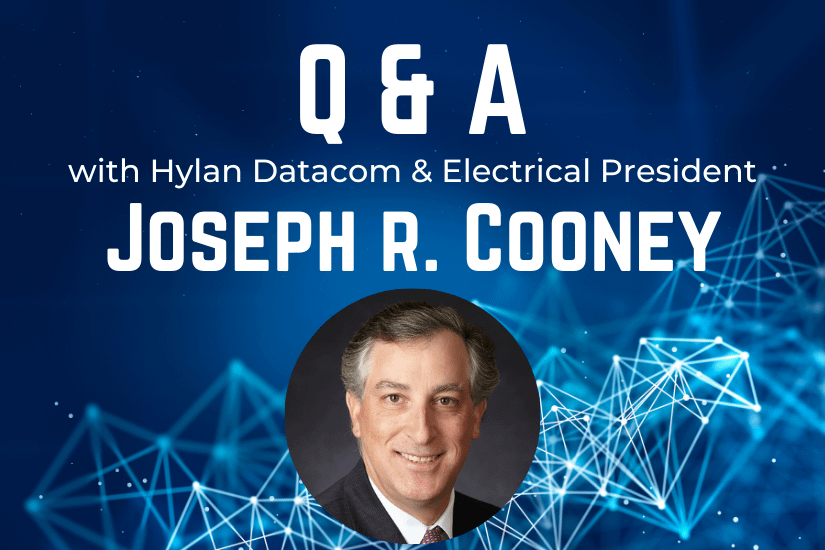 Meet Hylan Datacom & Electrical’s New President, Joe Cooney